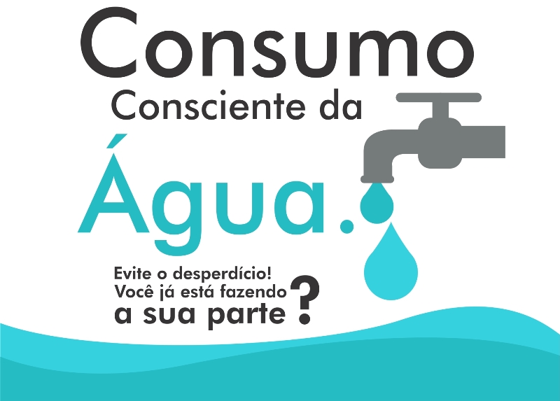 ÁGUA É VIDA. FAÇA SUA PARTE. O PLANETA AGRADECE.