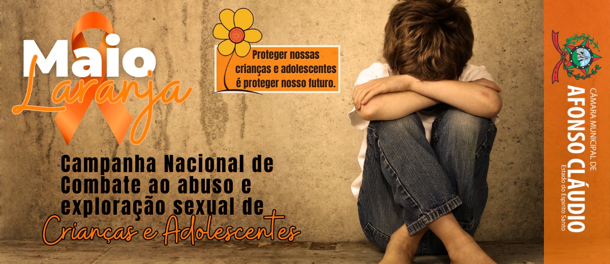 Maio Laranja - Mês Nacional de Combate ao Abuso e à Exploração Sexual Infantil