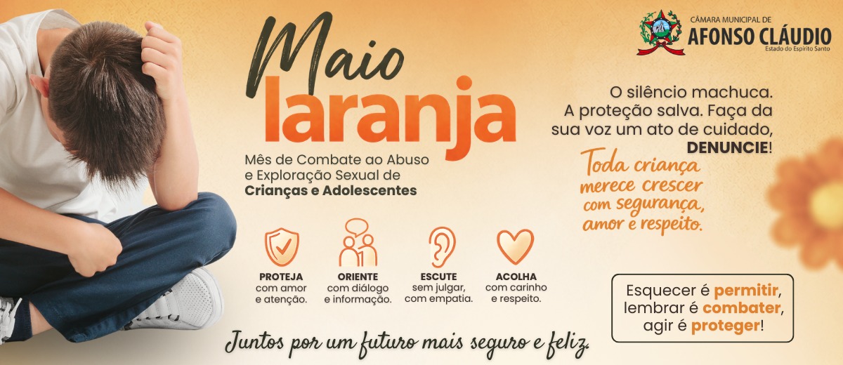 Maio Laranja - Mês de Combate ao Abuso e Exploração Sexual de Crianças e Adolescentes.