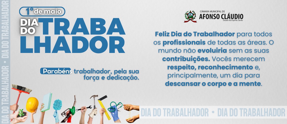 01 de Maio - Dia do Trabalhador
